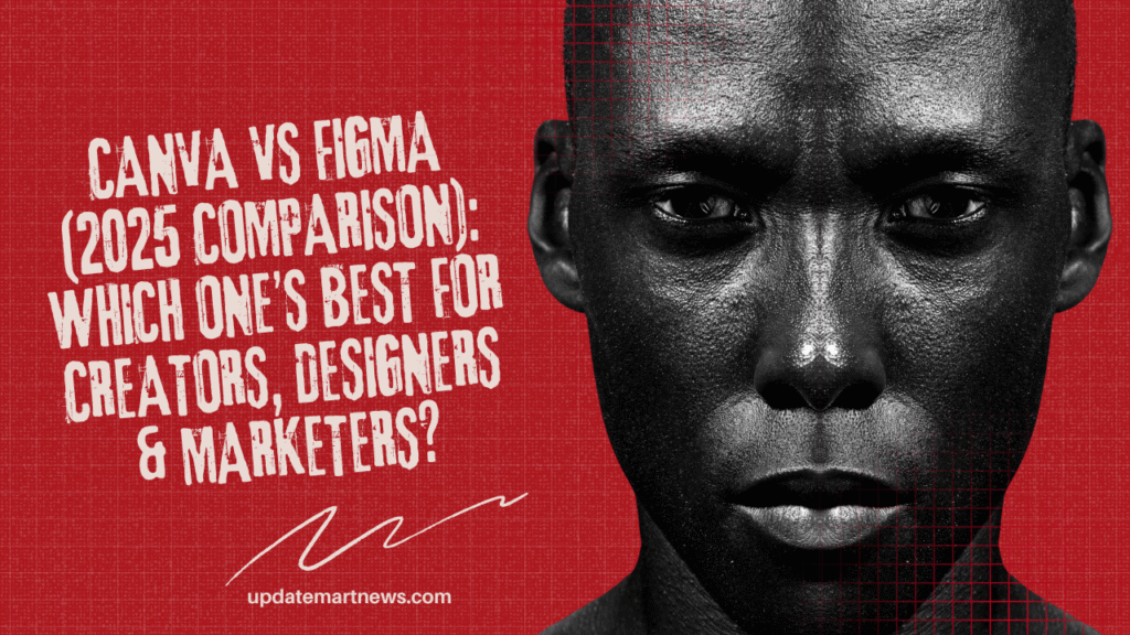 Canva vs Figma (2025 Comparison): Which One’s Best for Creators, Designers & Marketers? 1 Canva vs Figma (2025 Comparison) Which One’s Best for Creators, Designers & Marketers