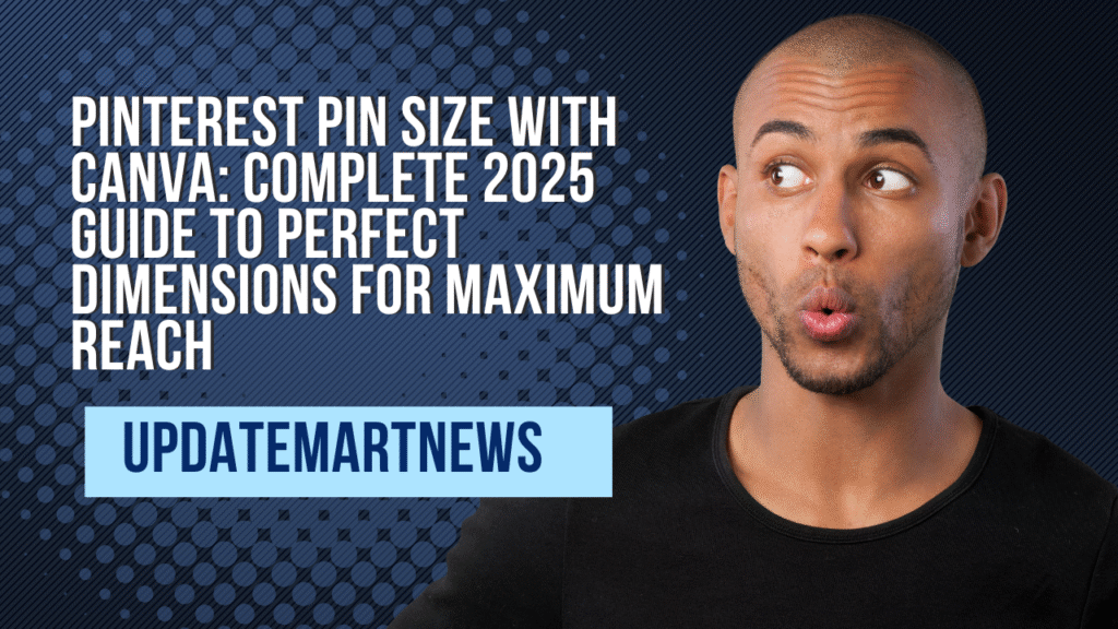 Pinterest Pin Size with Canva: Complete 2025 Guide to Perfect Dimensions for Maximum Reach 1 Pinterest Pin Size with Canva Complete 2025 Guide to Perfect Dimensions for Maximum Reach